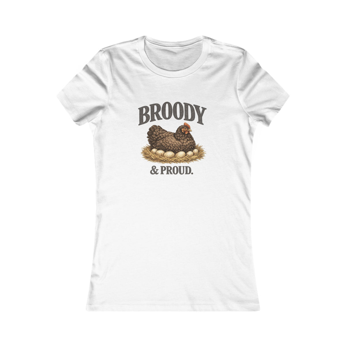 Broody & Proud.