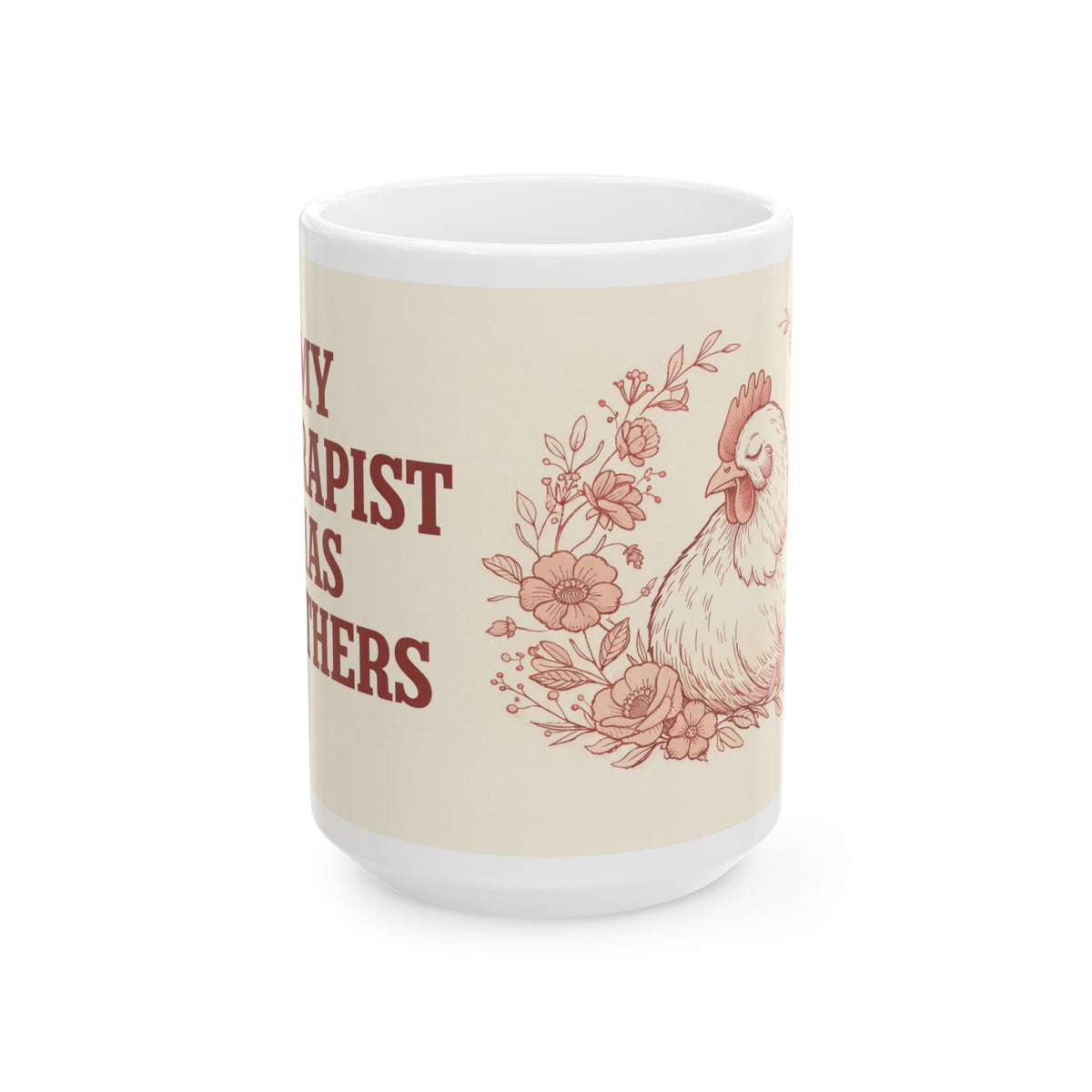 My Therapist Has Feathers — Ceramic Mug