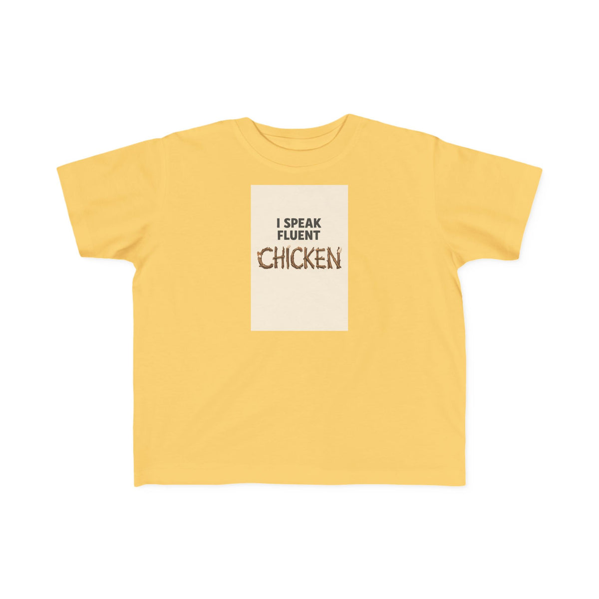 I Speak Fluent Chicken — Toddler Tee