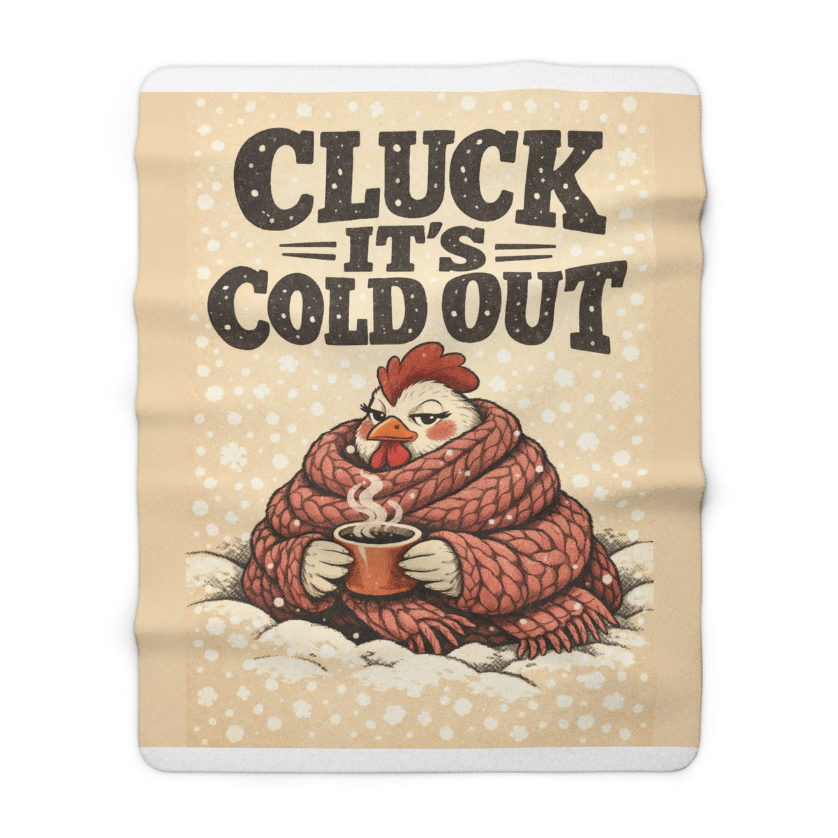 Cluck It's Cold Out — Sherpa Blanket