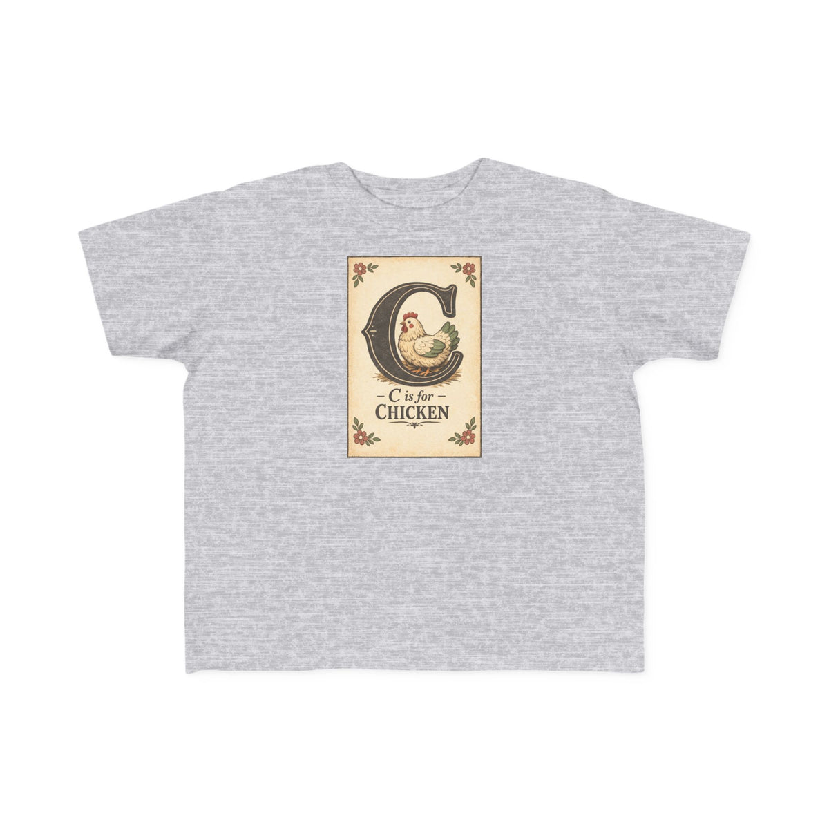 C is for Chicken — Toddler Tee