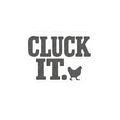 Cluck It Sticker