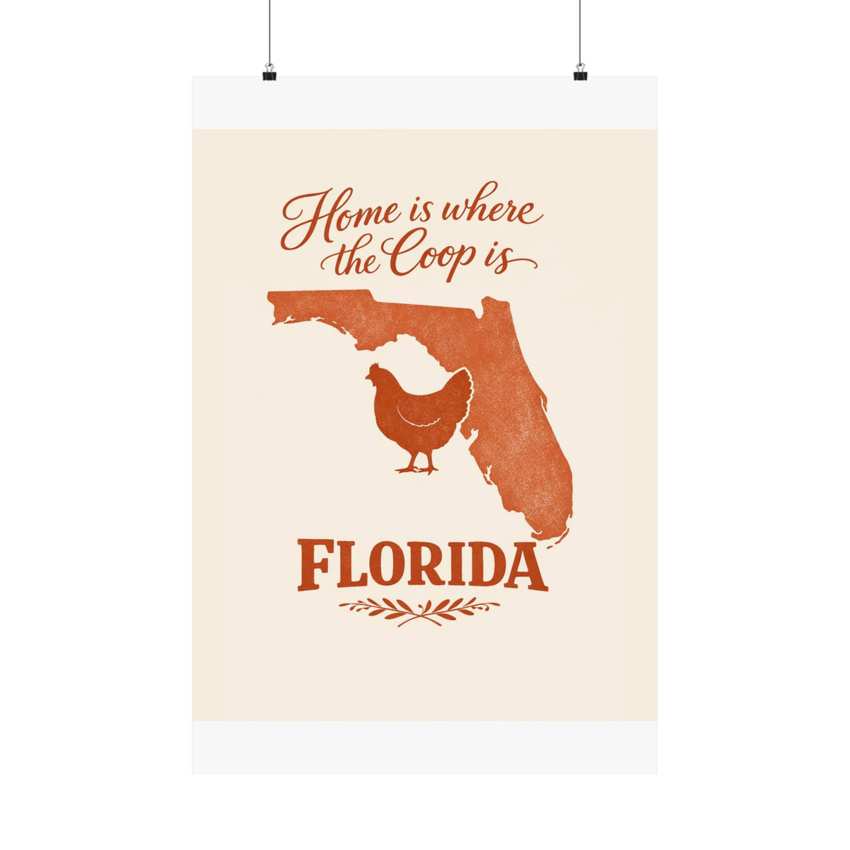 Home Is Where the Coop Is — Florida — Matte Poster