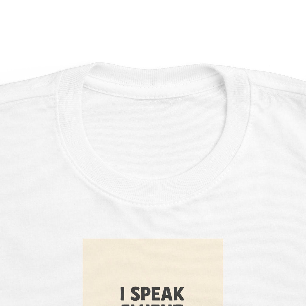 I Speak Fluent Chicken — Toddler Tee