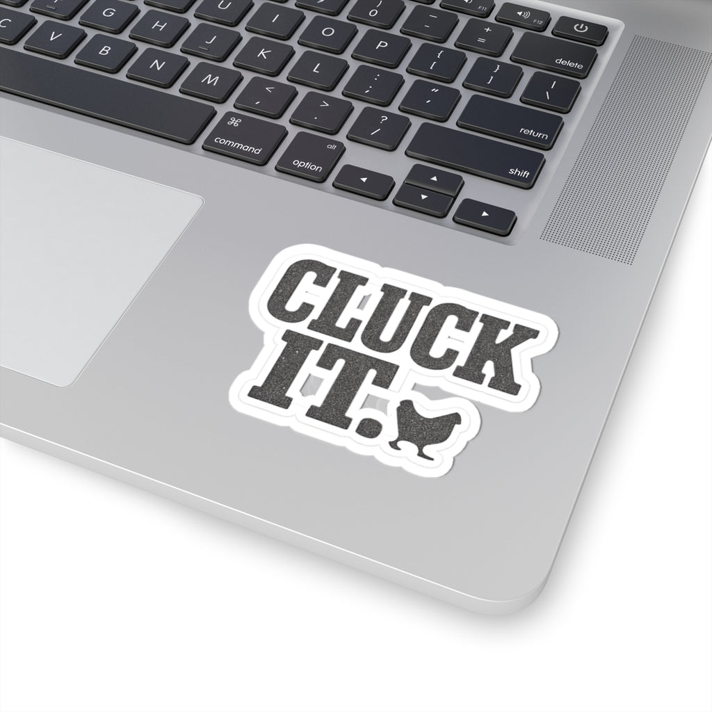 Cluck It Sticker