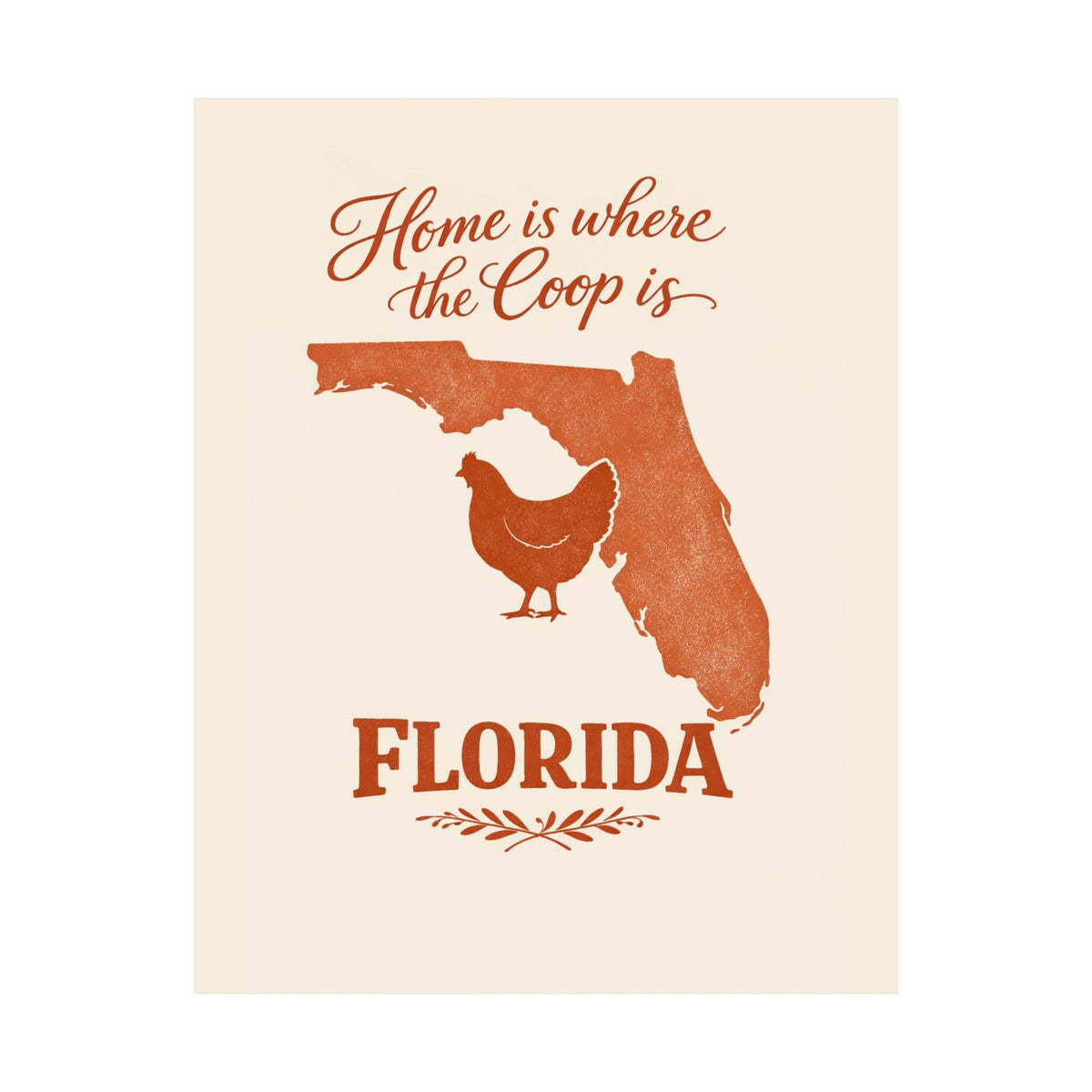 Home Is Where the Coop Is — Florida — Matte Poster