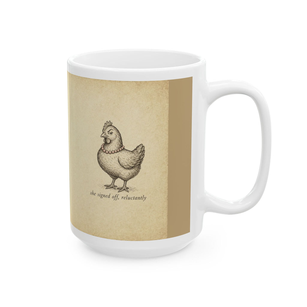 This Mug Is Coop-Approved — Ceramic Mug