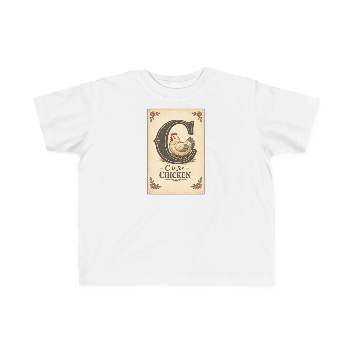 C is for Chicken — Toddler Tee