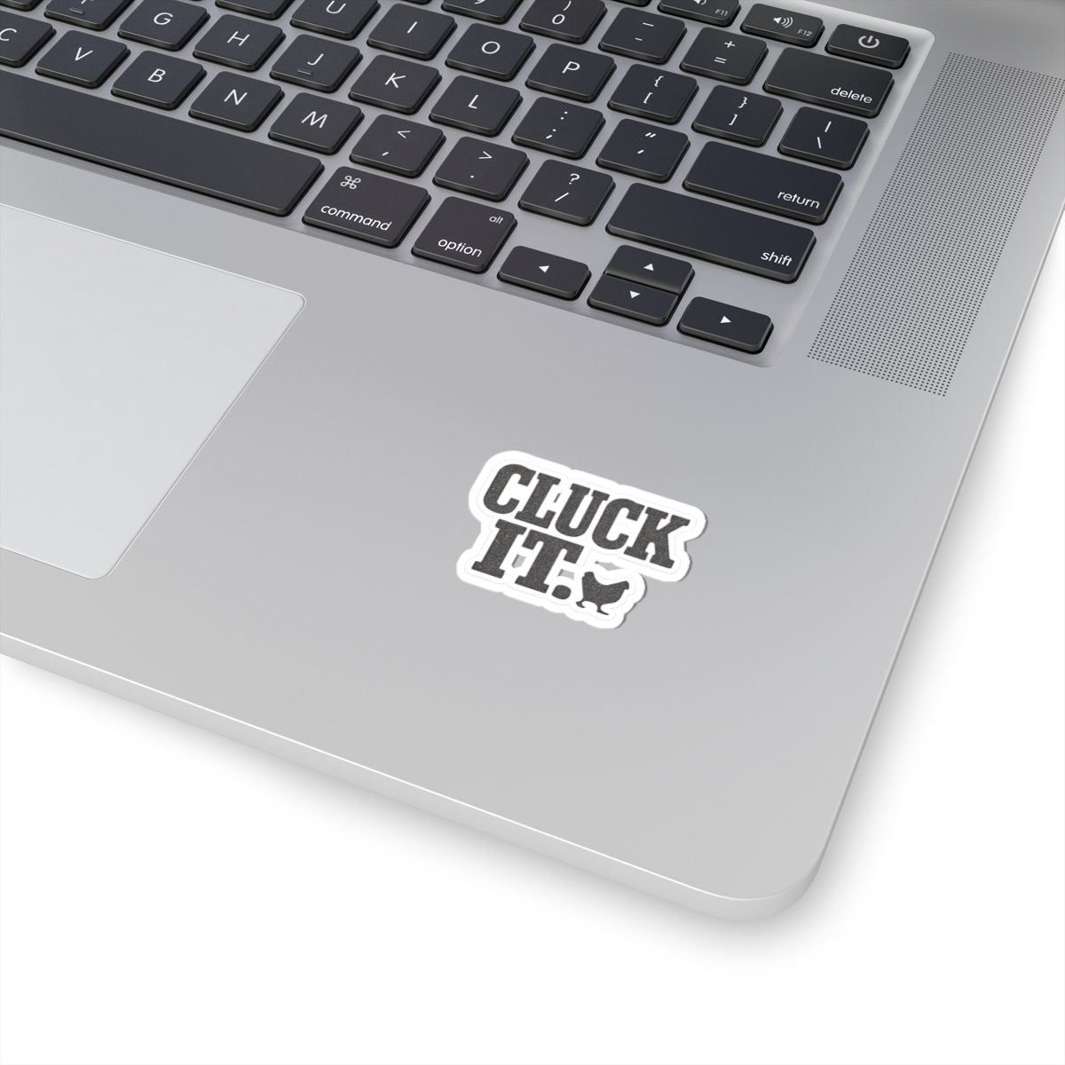 Cluck It Sticker