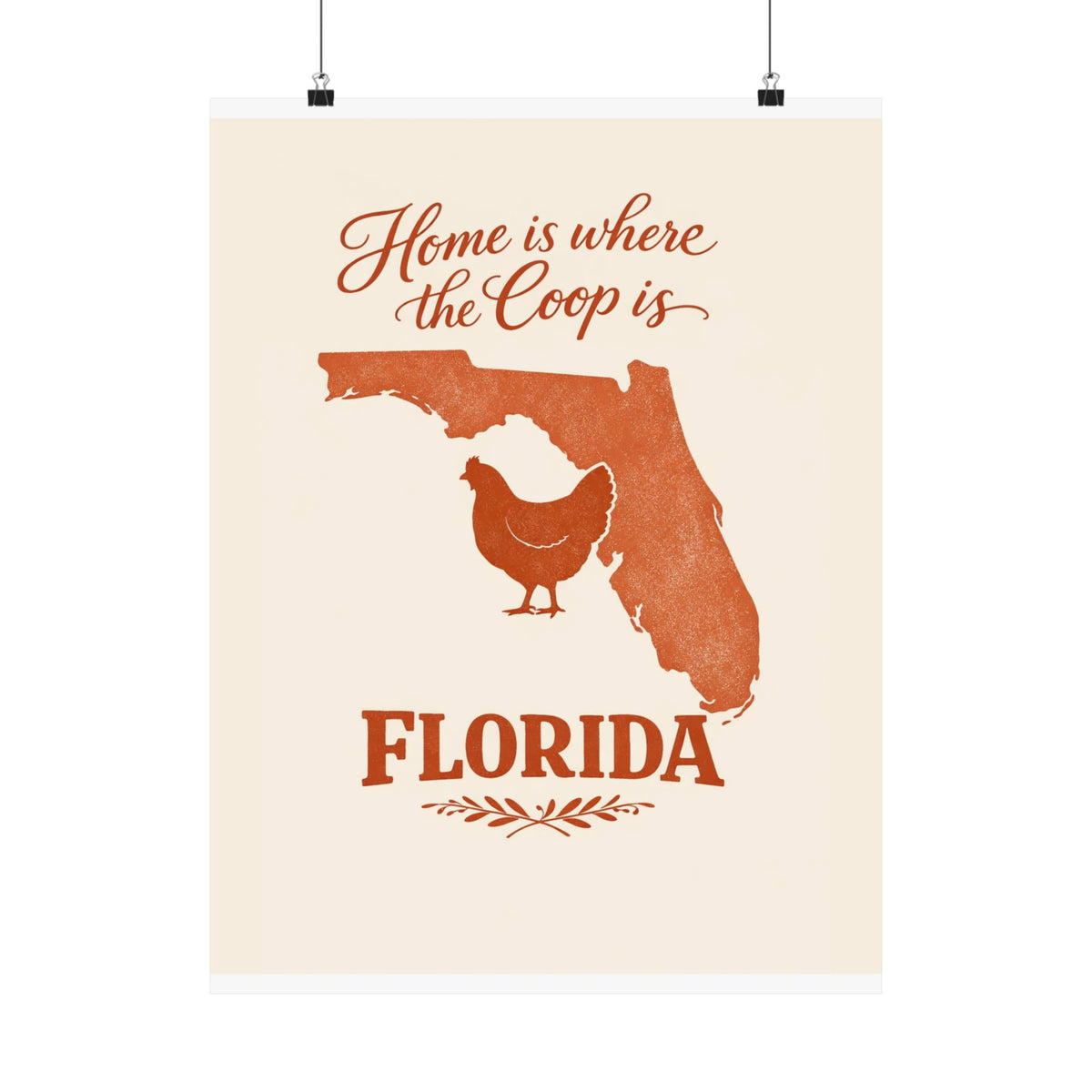Home Is Where the Coop Is — Florida — Matte Poster