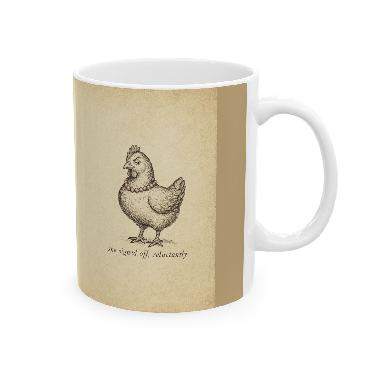 This Mug Is Coop-Approved — Ceramic Mug