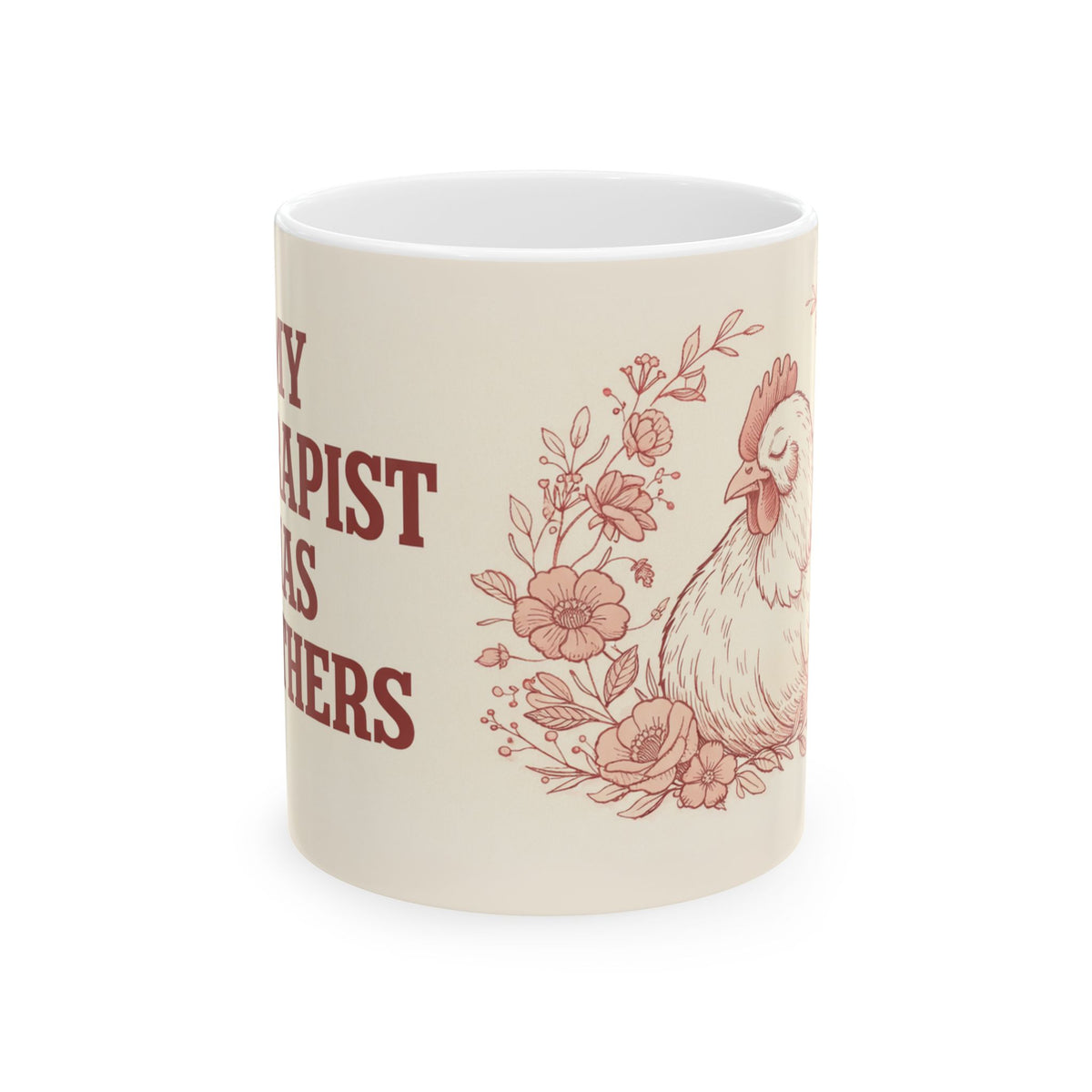 My Therapist Has Feathers — Ceramic Mug