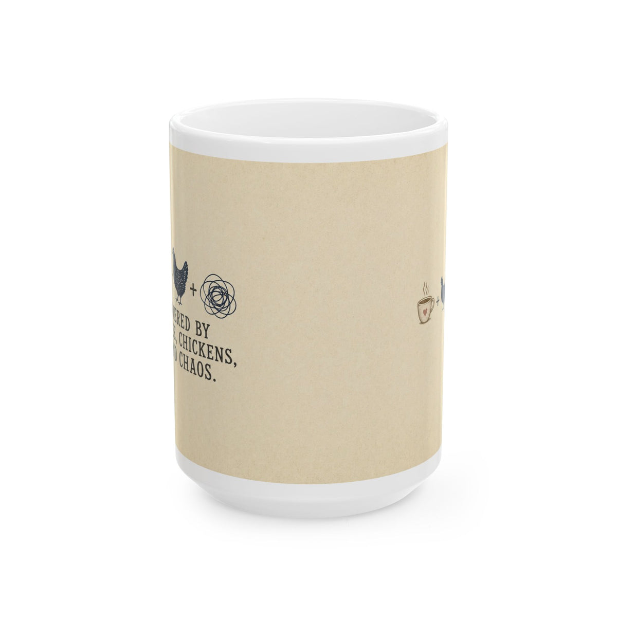 Powered by Coffee, Chickens, and Chaos — Ceramic Mug
