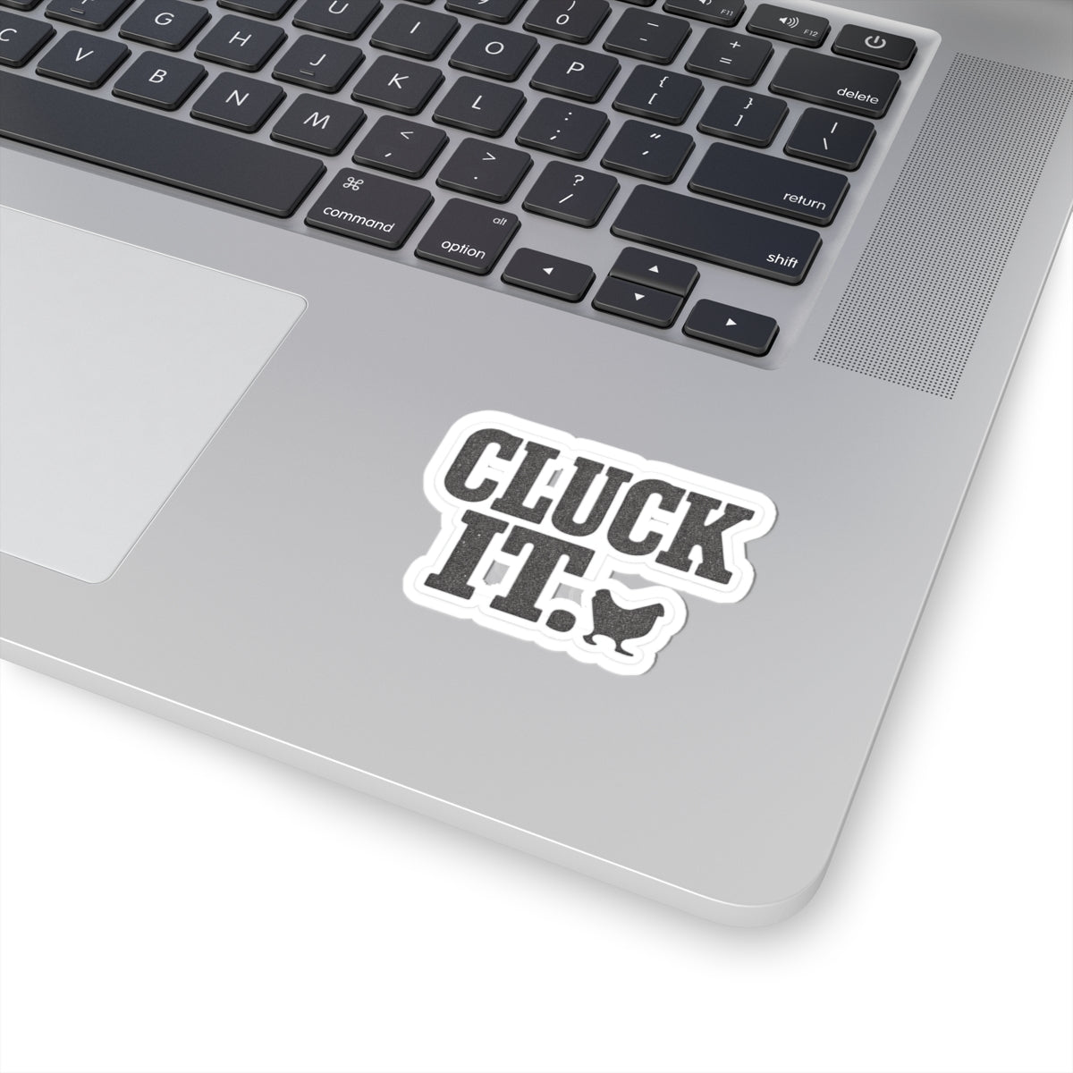 Cluck It Sticker