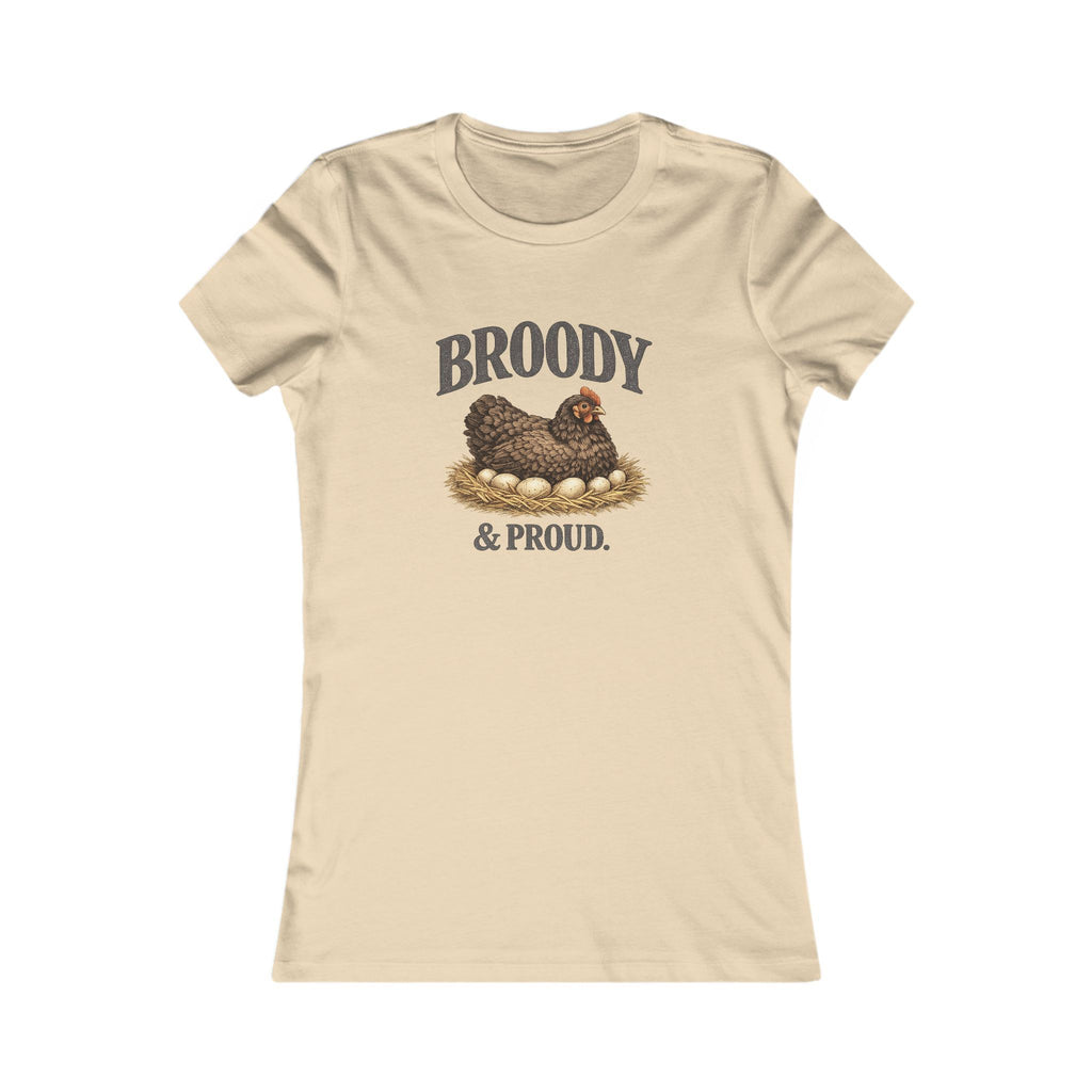 Broody & Proud.