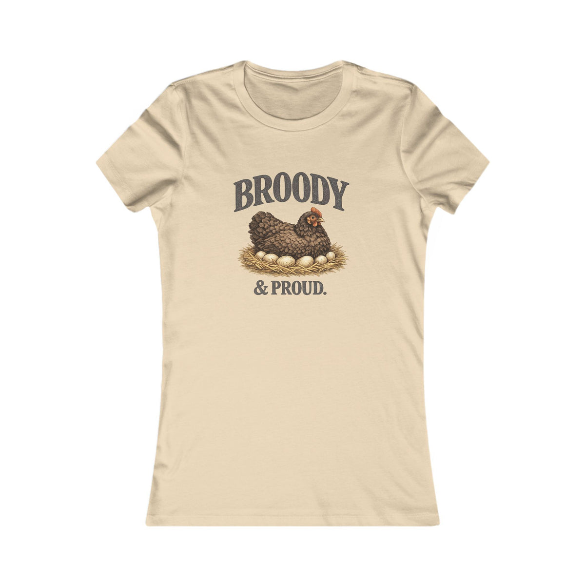 Broody & Proud.