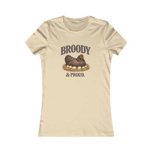 Broody & Proud.