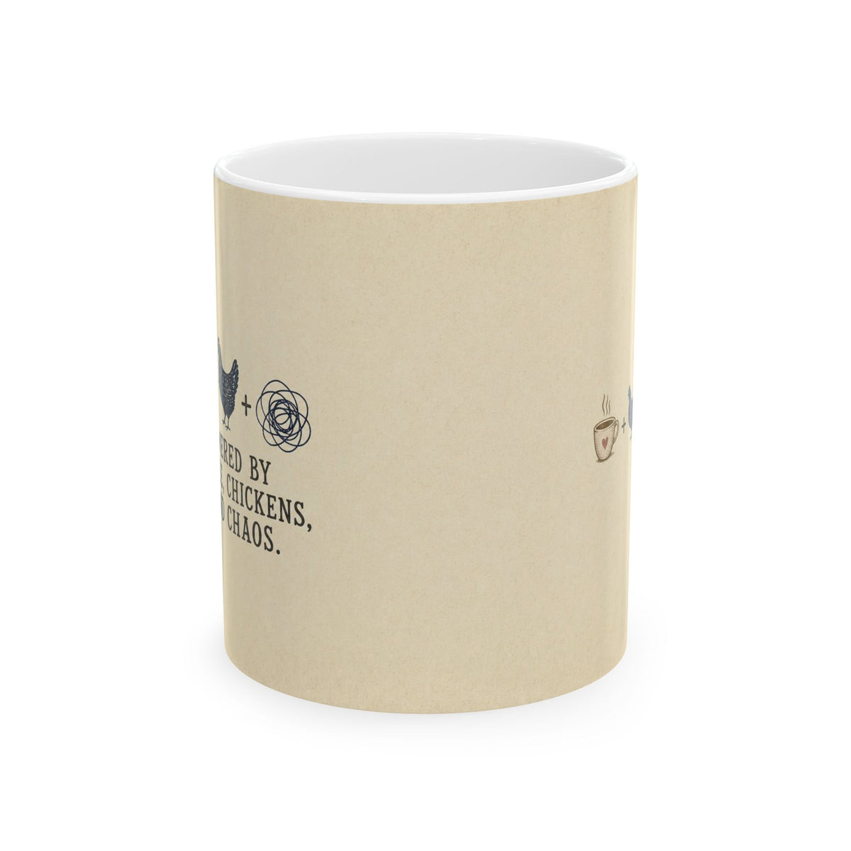 Powered by Coffee, Chickens, and Chaos — Ceramic Mug