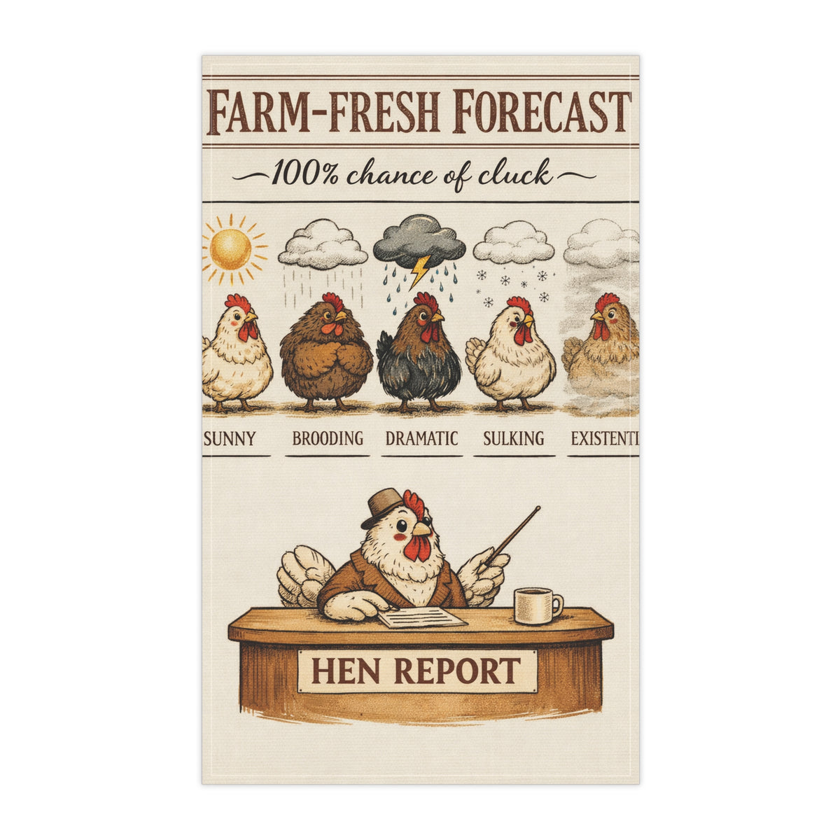 Farm-Fresh Forecast: 100% Chance of Cluck — Tea Towel