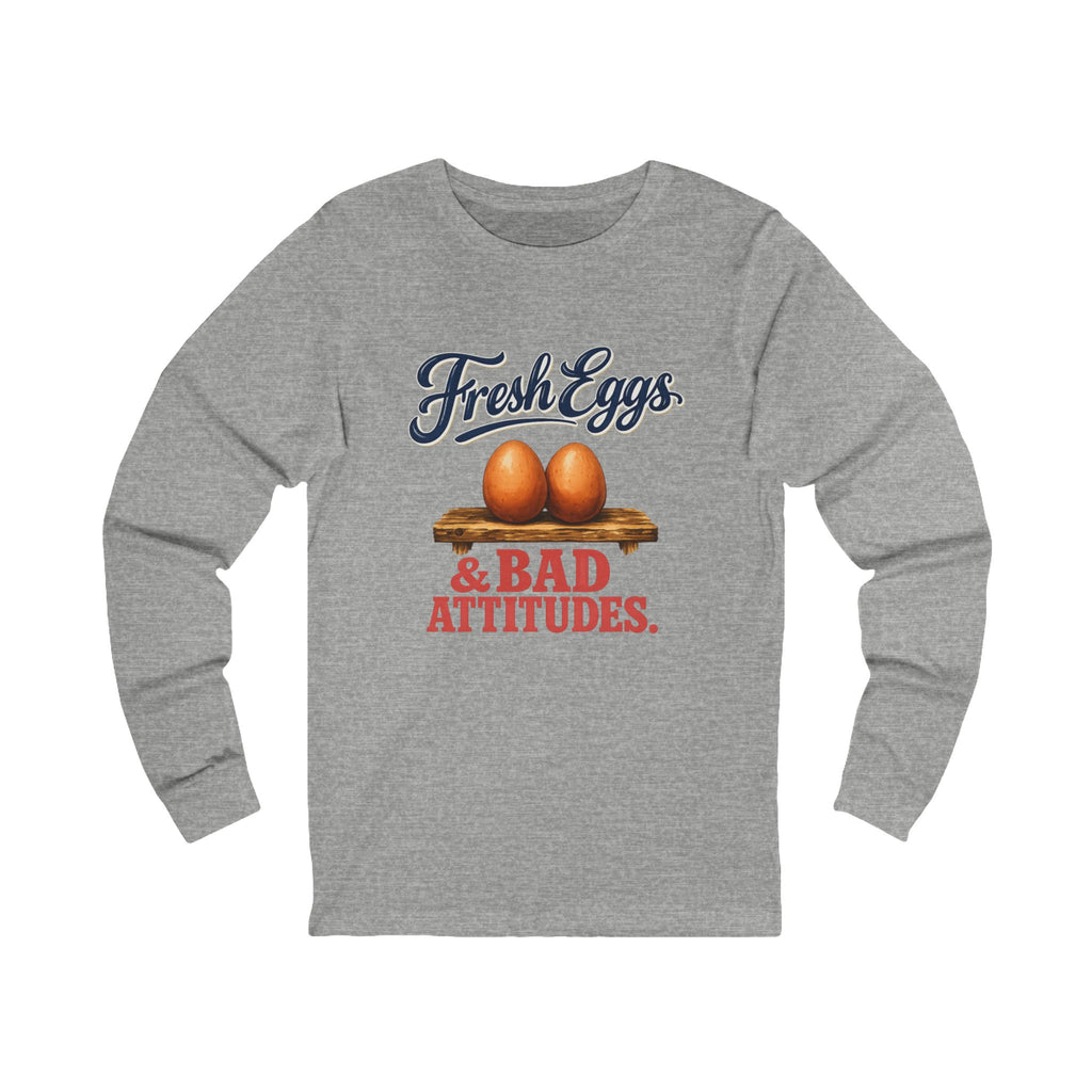 Fresh Eggs & Bad Attitudes.